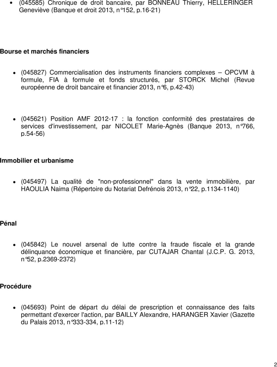 bancaire et financier 2013, n 6, p.42-43) (045621) Position AMF 2012-17 : la fonction conformité des prestataires de services d'investissement, par NICOLET Marie-Agnès (Banque 2013, n 766, p.