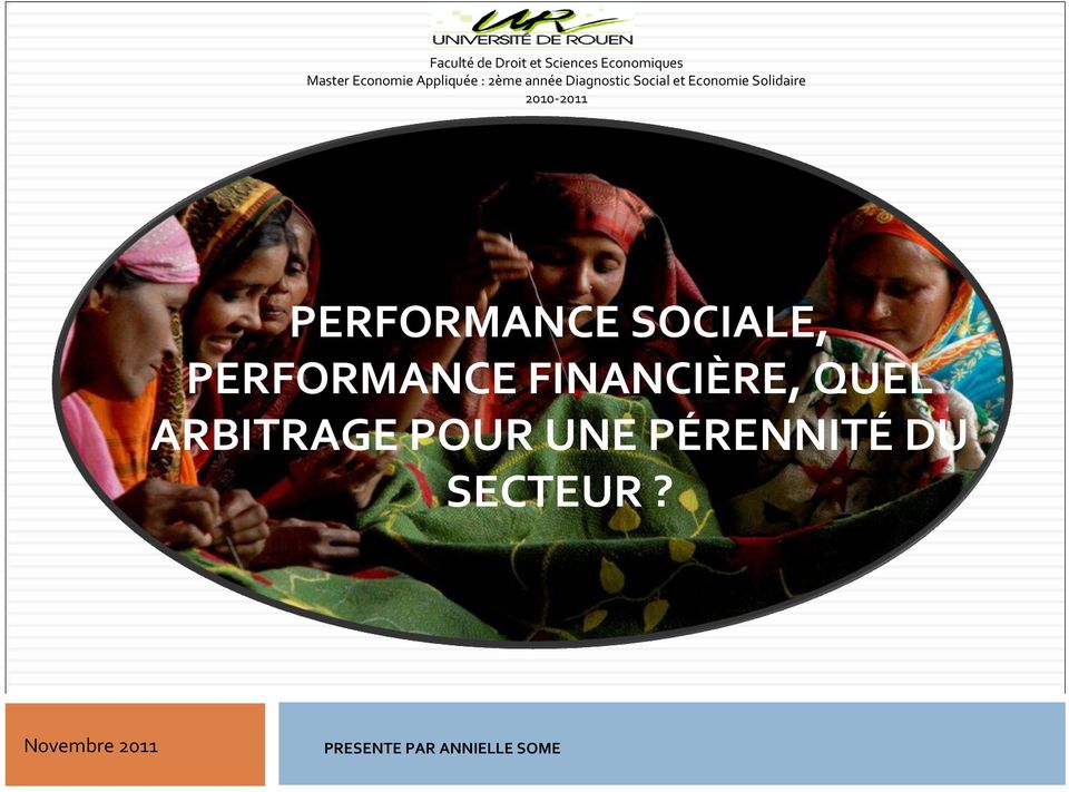 2010-2011 PERFORMANCE SOCIALE, PERFORMANCE FINANCIÈRE, QUEL