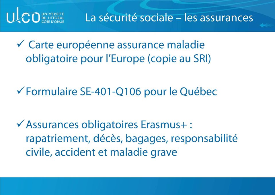 SE-401-Q106 pour le Québec Assurances obligatoires Erasmus+ :