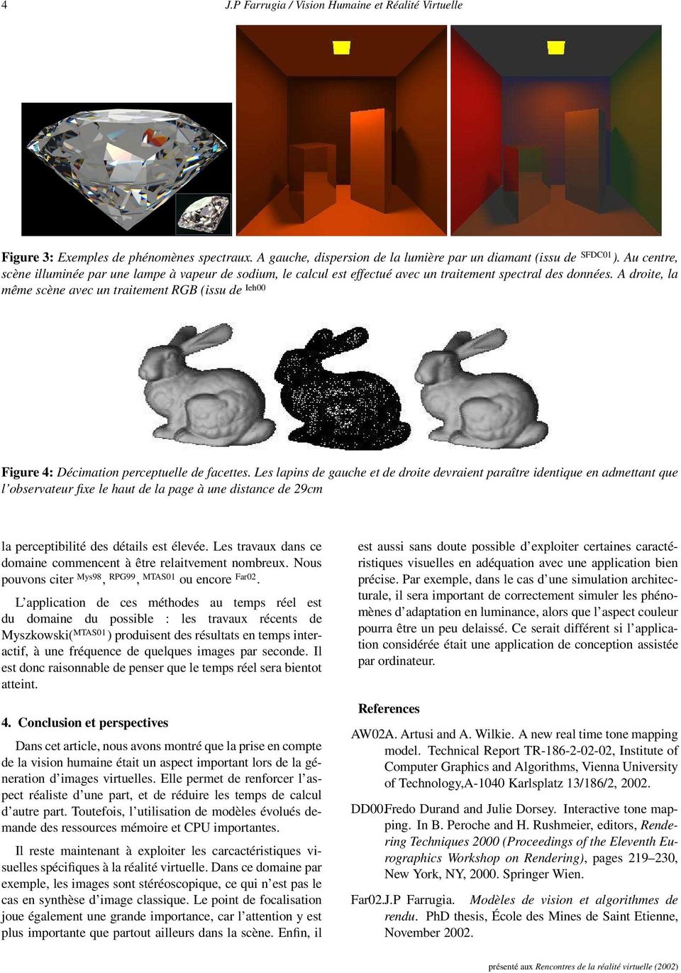 A droite, la même scène avec un traitement RGB (issu de Ieh00 Figure 4: Décimation perceptuelle de facettes.