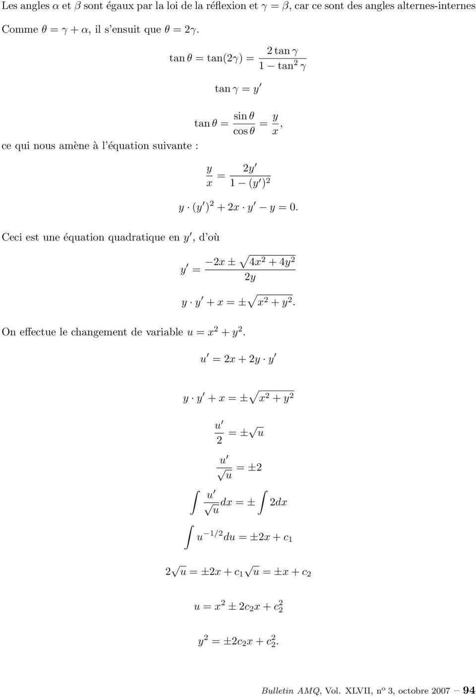 Ceci est une équation quadratique en y, d où y = 2x ± 4x 2 + 4y 2 2y y y + x = ± x 2 + y 2. On effectue le changement de variable u = x 2 + y 2.