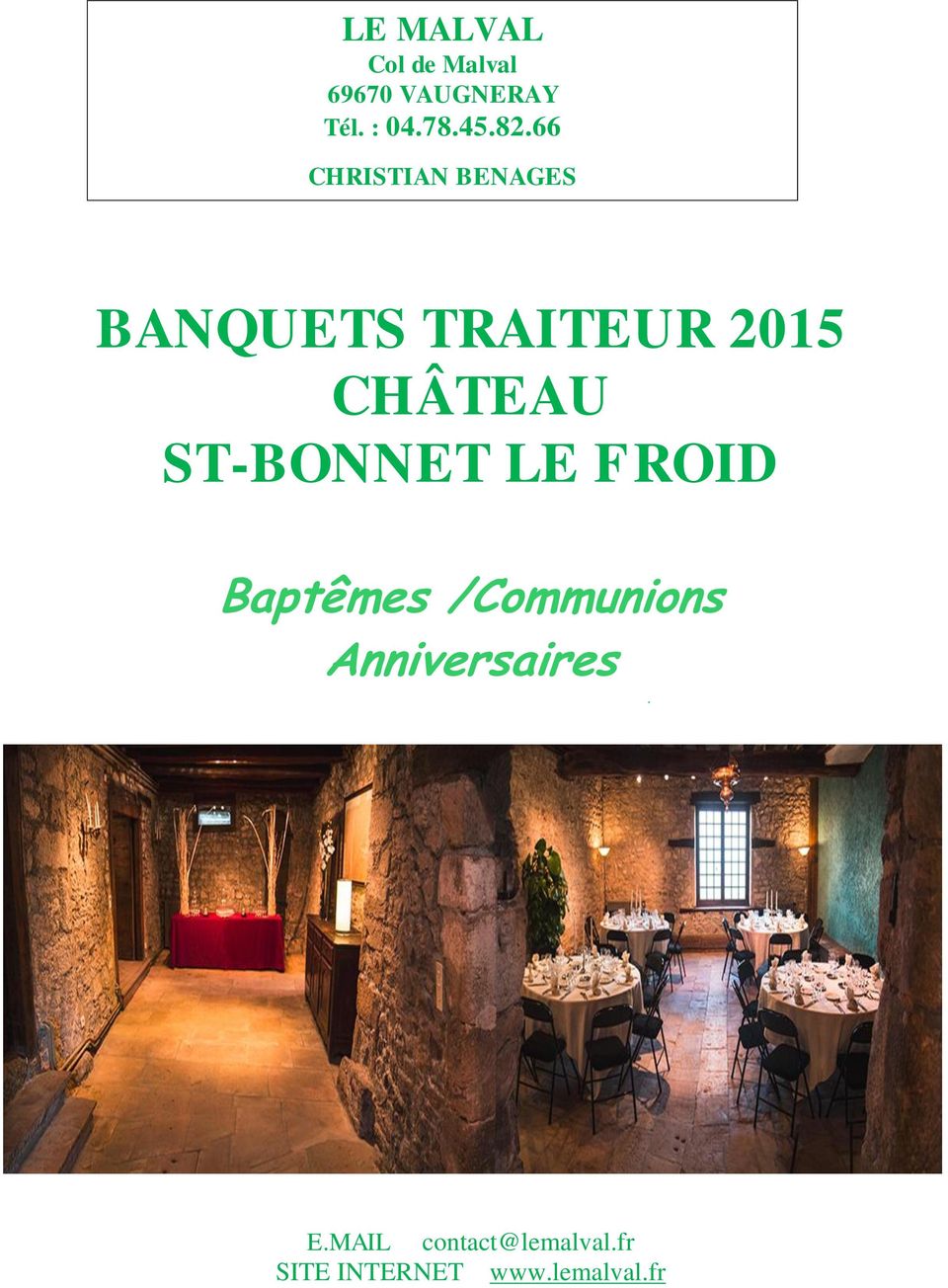 ST-BONNET LE FROID Baptêmes /Communions Anniversaires.