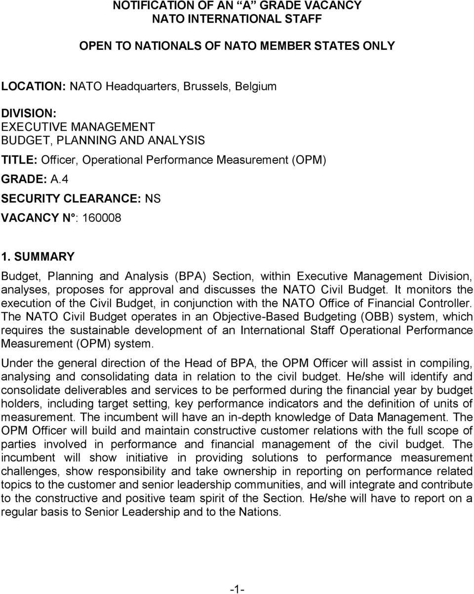 SUMMARY Budget, Planning and Analysis (BPA) Section, within Executive Management Division, analyses, proposes for approval and discusses the NATO Civil Budget.