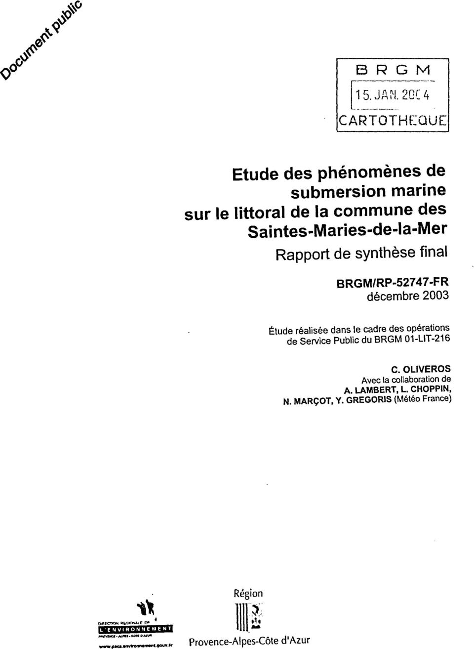 Saintes-Maries-de-la-Mer Rapport de synthèse final BRGM/RP-52747-FR décembre 200 Étude réalisée dans le cadre