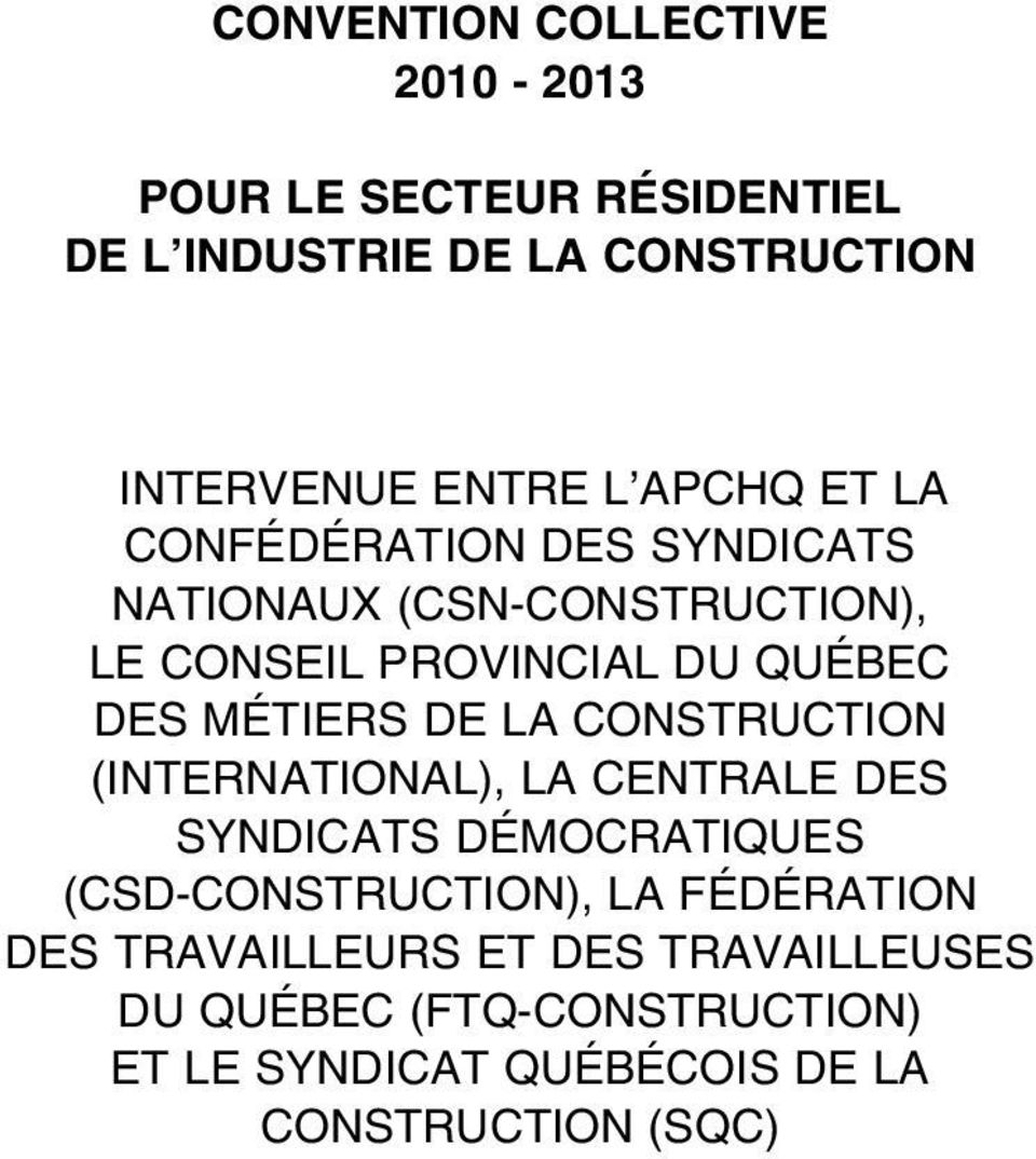 DE LA CONSTRUCTION (INTERNATIONAL), LA CENTRALE DES SYNDICATS DÉMOCRATIQUES (CSD-CONSTRUCTION), LA FÉDÉRATION DES
