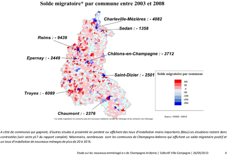 Néanmoins, nombreuses sont les communes de Champagne-Ardenne qui affichent un solde migratoire positif et un taux d