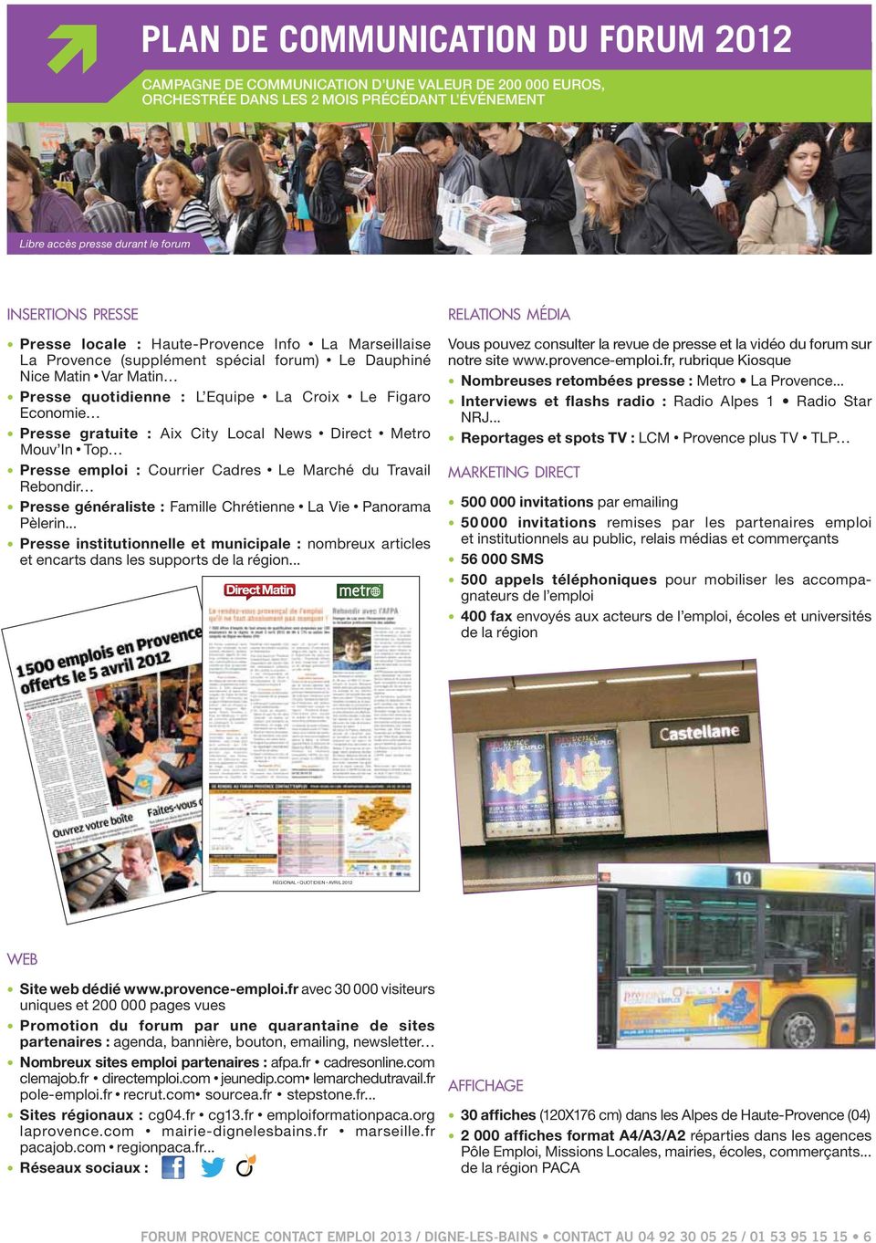 Aix City Local News Direct Metro Mouv In Top Presse emploi : Courrier Cadres Le Marché du Travail Rebondir Presse généraliste : Famille Chrétienne La Vie Panorama Pèlerin.