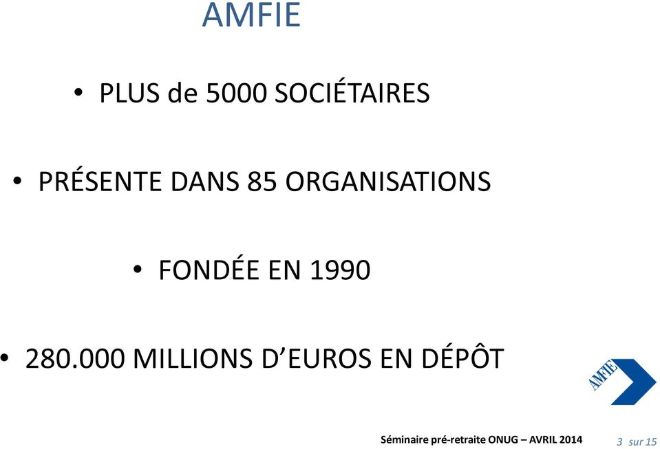 ORGANISATIONS FONDÉE EN 1990