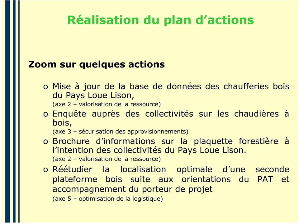 d informations sur la plaquette forestière à l intention des collectivités du Pays Loue Lison.