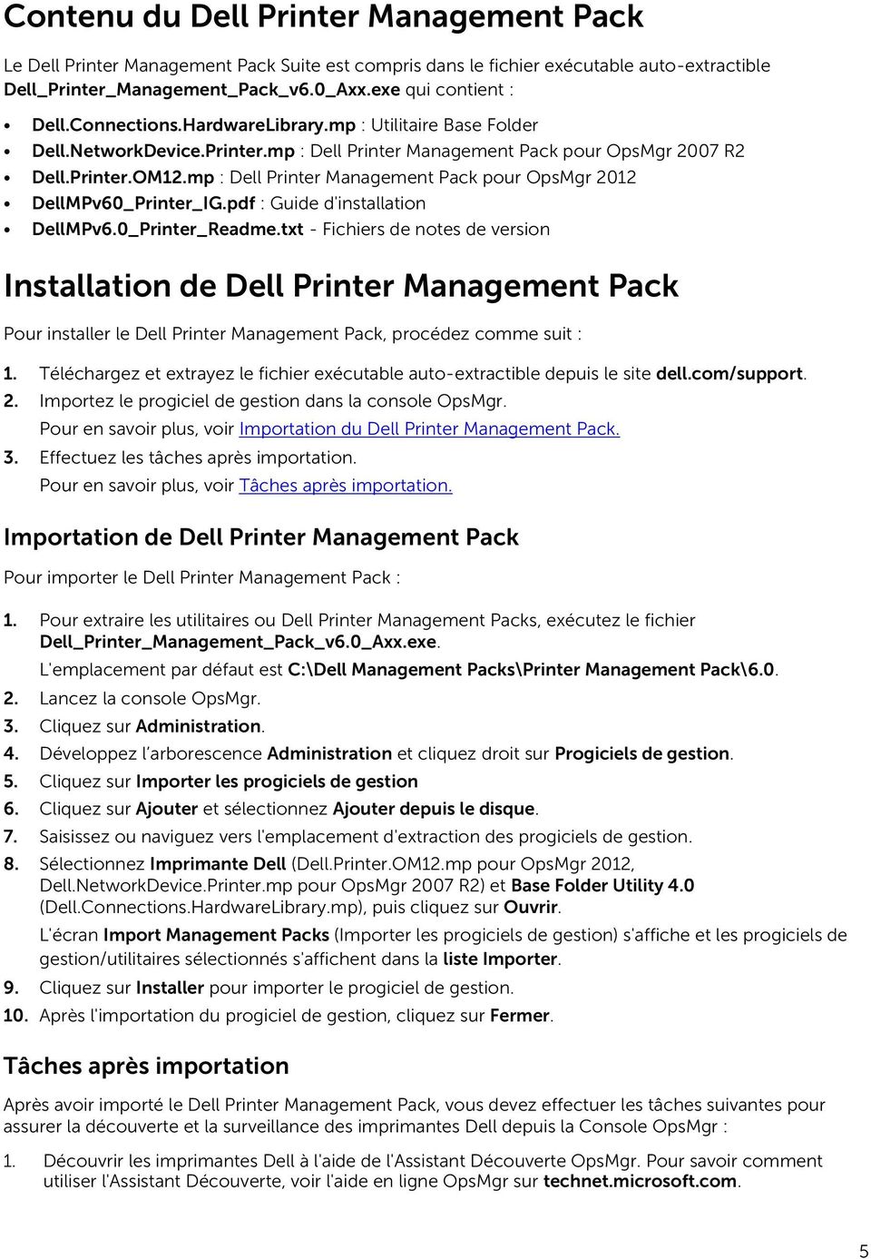 mp : Dell Printer Management Pack pour OpsMgr 2012 DellMPv60_Printer_IG.pdf : Guide d'installation DellMPv6.0_Printer_Readme.