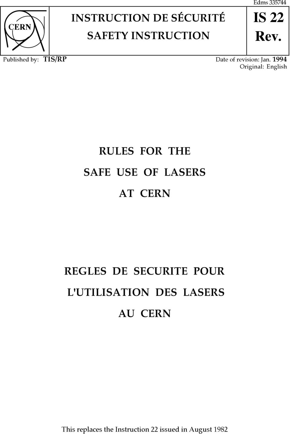 1994 Original: English RULES FOR THE SAFE USE OF LASERS AT CERN REGLES