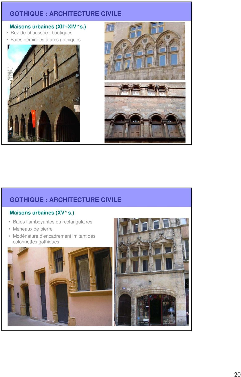 ARCHITECTURE CIVILE Maisons urbaines (XV s.