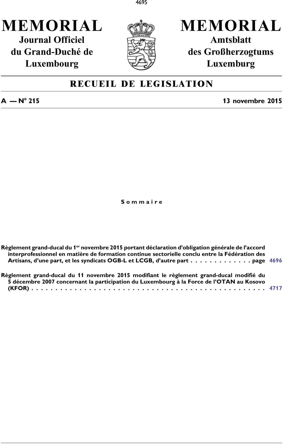 formation continue sectorielle conclu entre la Fédération des Artisans, d une part, et les syndicats OGB-L et LCGB, d autre part page 4696 Règlement