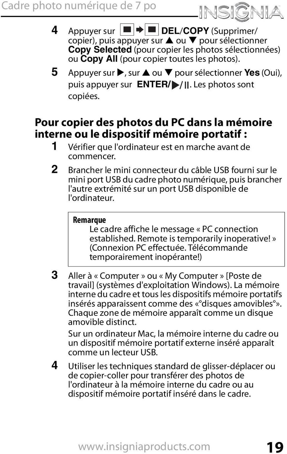 Pour copier des photos du PC dans la mémoire interne ou le dispositif mémoire portatif : 1 Vérifier que l'ordinateur est en marche avant de commencer.