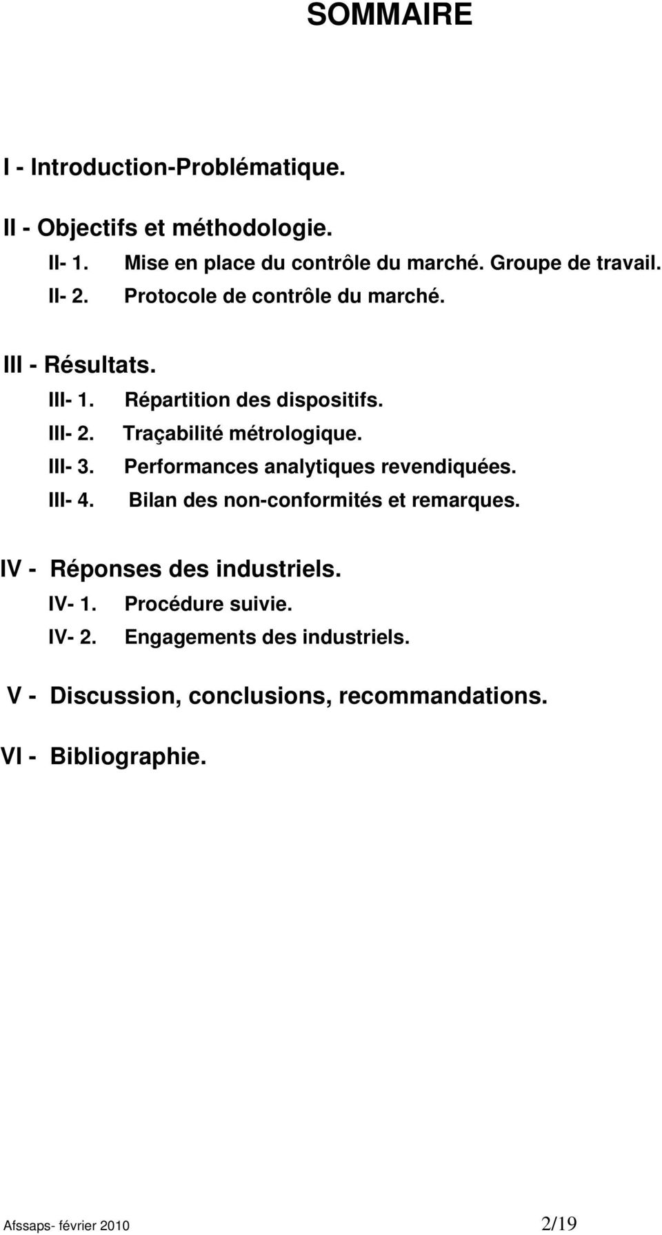 Performances analytiques revendiquées. III- 4. Bilan des non-conformités et remarques. IV - Réponses des industriels. IV- 1.