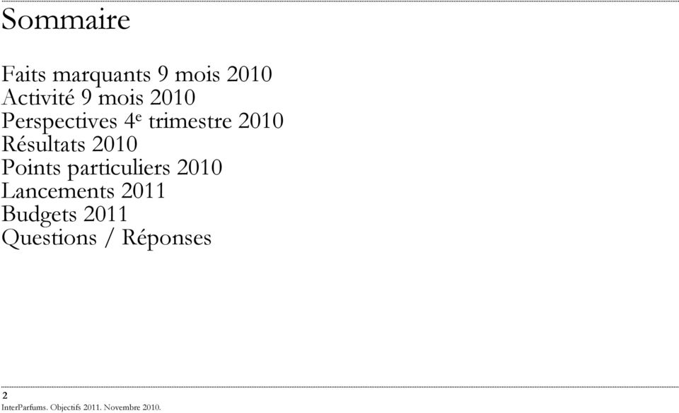 Résultats 2010 Points particuliers 2010