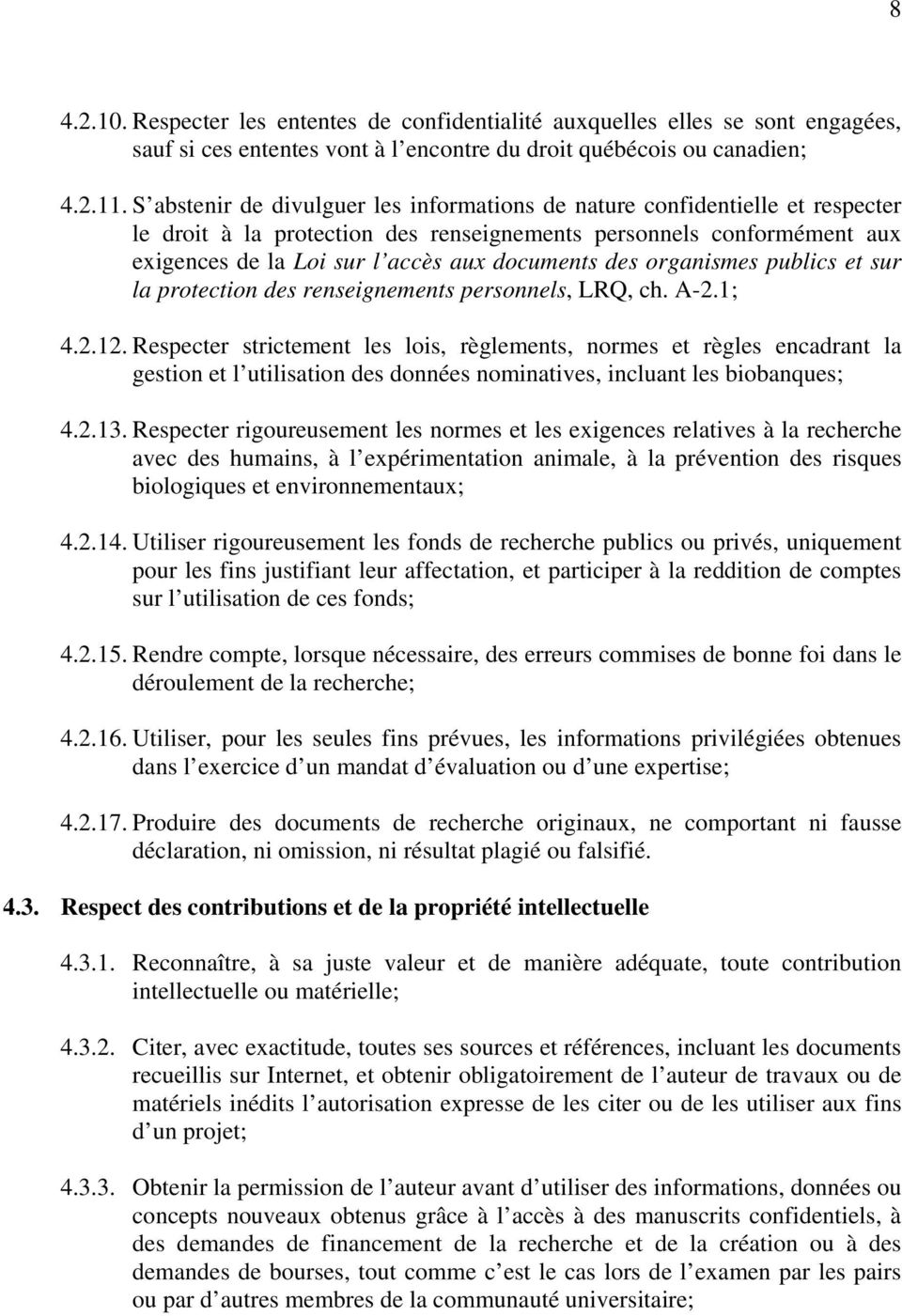 des organismes publics et sur la protection des renseignements personnels, LRQ, ch. A-2.1; 4.2.12.