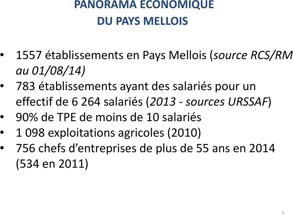salariés (2013 - sources URSSAF) 90% de TPE de moins de 10 salariés 1 098