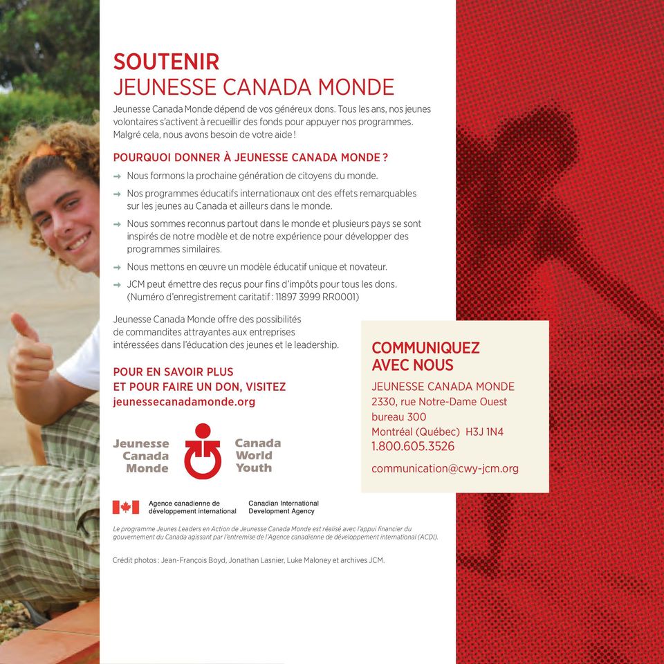 g Nos programmes éducatifs internationaux ont des effets remarquables sur les jeunes au Canada et ailleurs dans le monde.