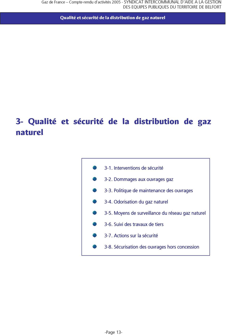 Politique de maintenance des ouvrages 3-4. Odorisation du gaz naturel 3-5.