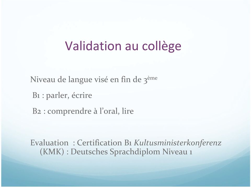 oral, lire Evaluation : Certification B1