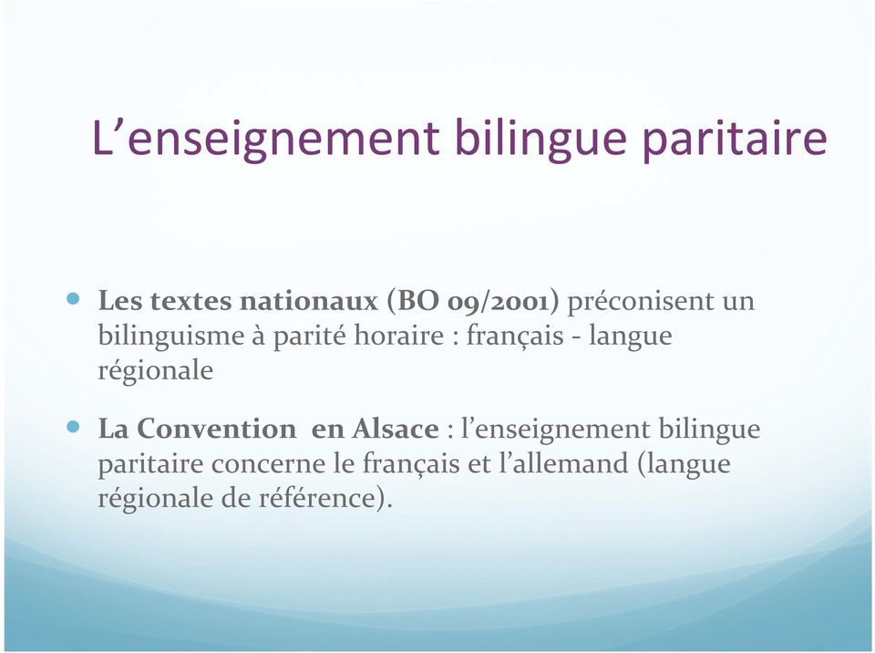 régionale La Convention en Alsace : l enseignement bilingue