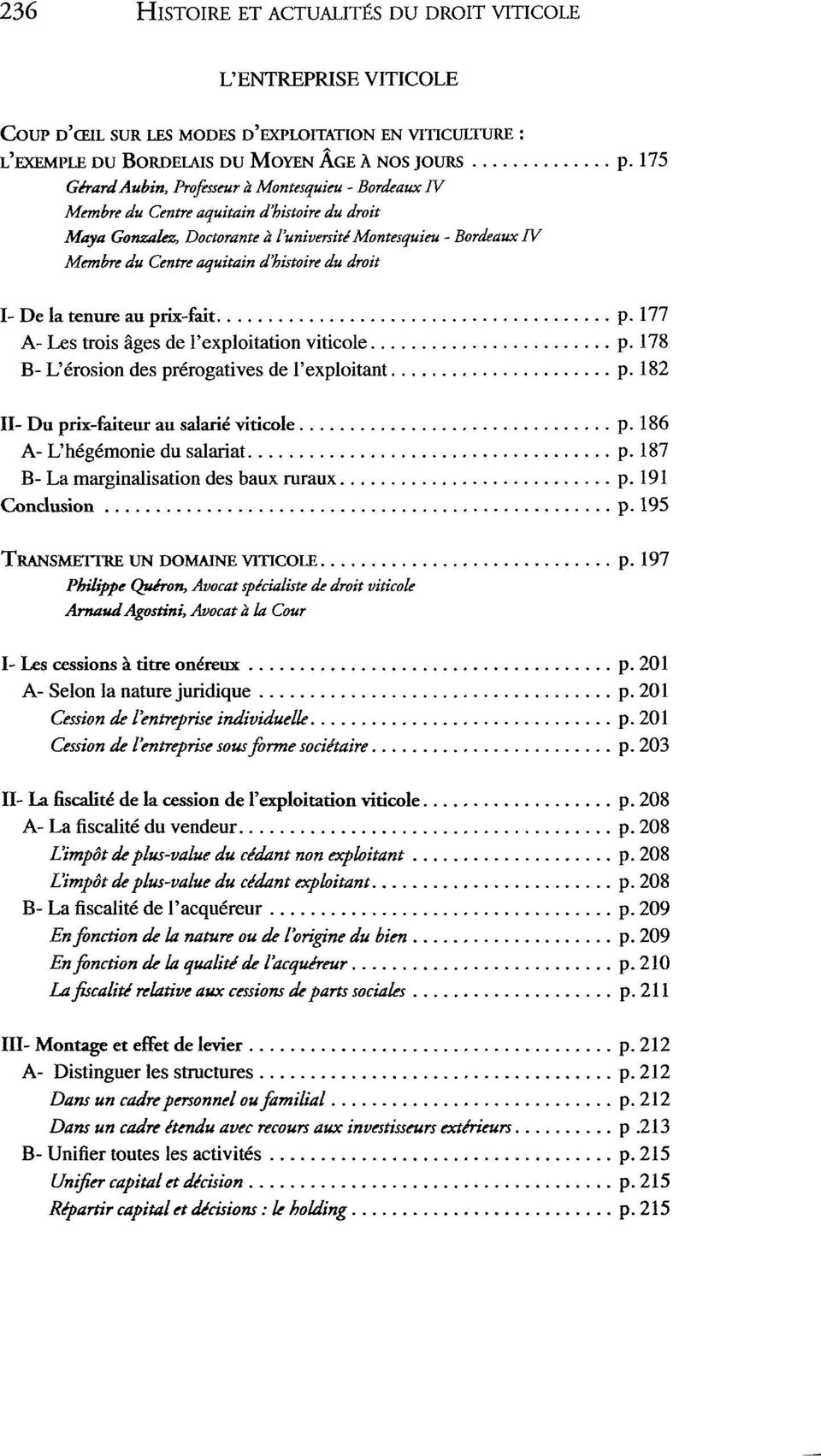 d'histoire du droit I- De la tenure au prix-fait p. 177 A- Les trois âges de l'exploitation viticole p. 178 B- L'érosion des prérogatives de l'exploitant p.
