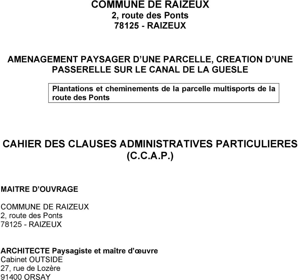 Ponts CAHIER DES CLAUSES ADMINISTRATIVES PARTICULIERES (C.C.A.P.) MAITRE D OUVRAGE COMMUNE DE RAIZEUX 2,