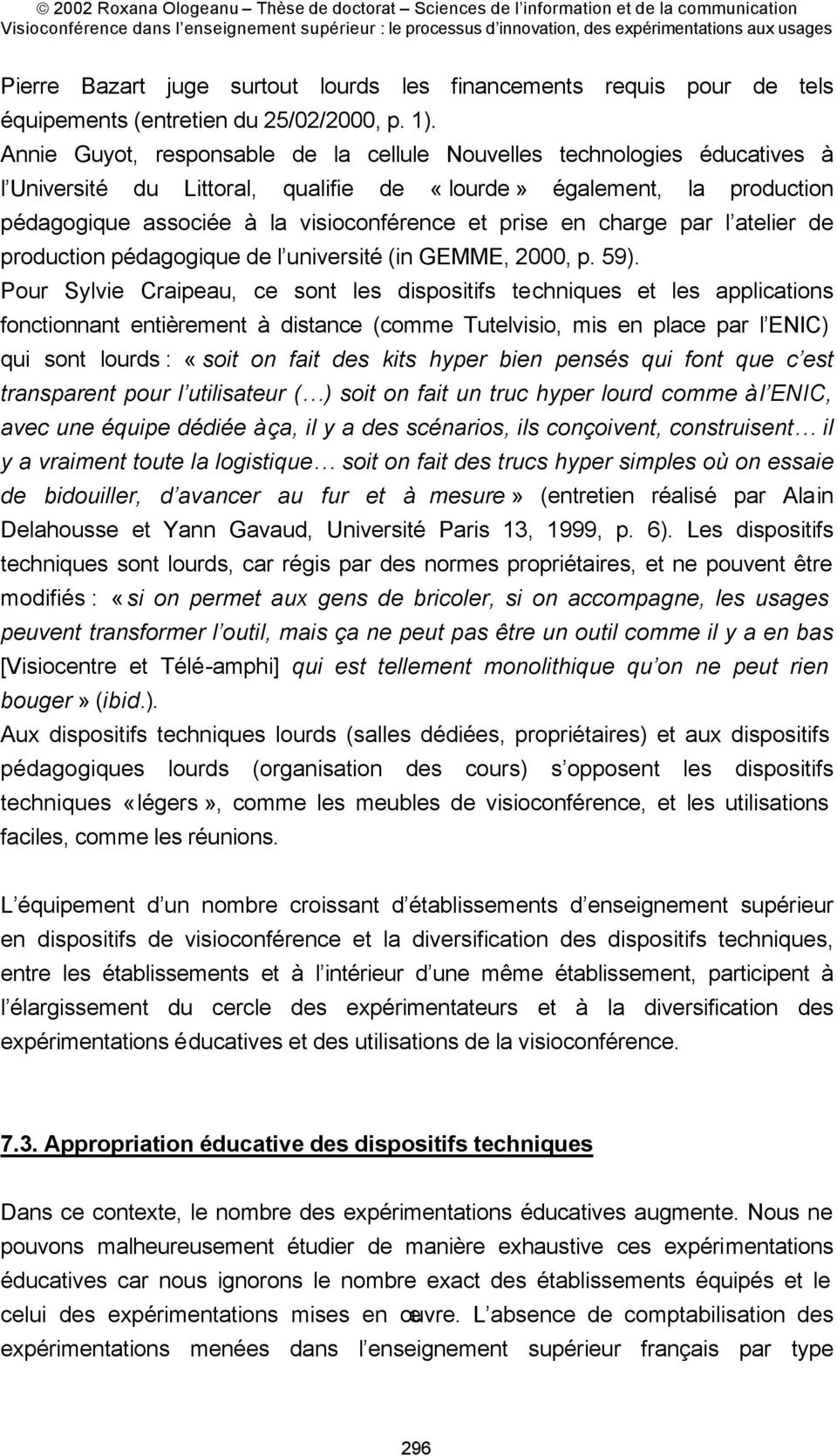en charge par l atelier de production pédagogique de l université (in GEMME, 2000, p. 59).