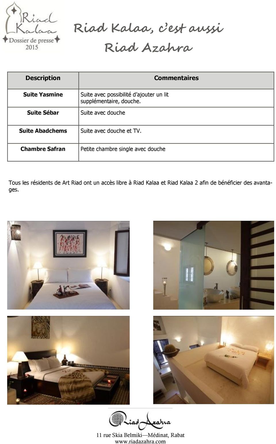 Chambre Safran Petite chambre single avec douche Tous les résidents de Art Riad ont un accès libre à Riad