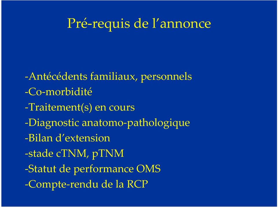Diagnostic anatomo pathologique Bilan d extension
