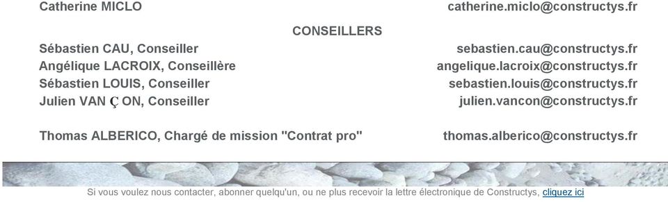 CONSEILLERS sebastien.cau@constructys.fr angelique.lacroix@constructys.fr sebastien.louis@constructys.fr julien.
