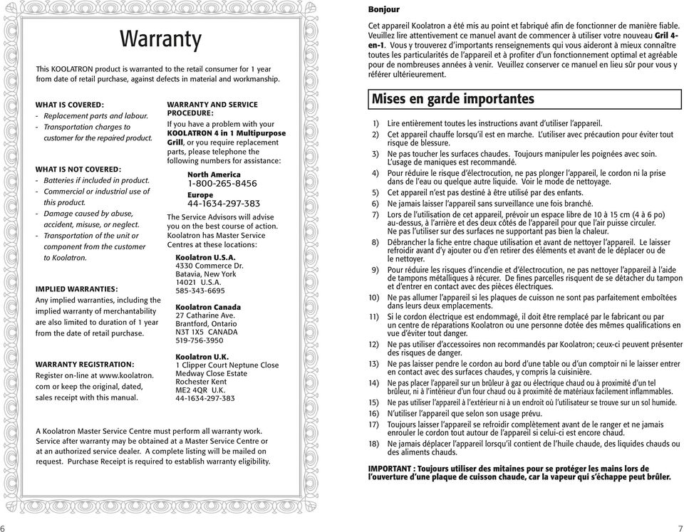 IMPLIED WARRANTIES: Warranty This KOOLATRON product is warranted to the retail consumer for 1 year from date of retail purchase, against defects in material and workmanship.