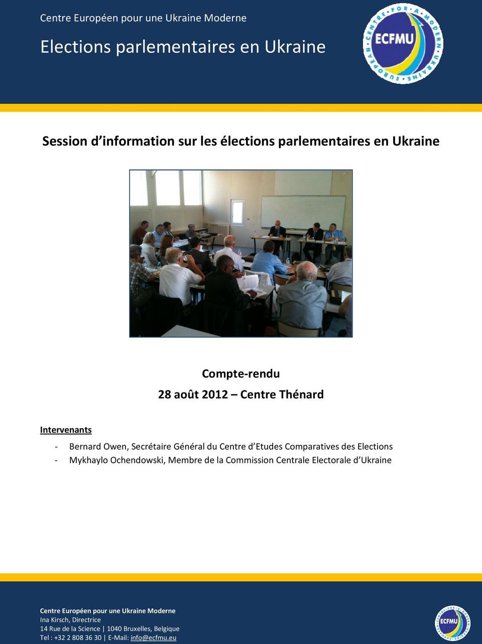 Etudes Comparatives des Elections - Mykhaylo Ochendowski, Membre de la Commission Centrale Electorale d