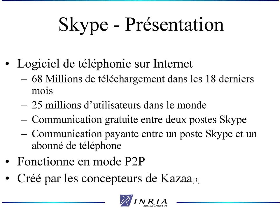 Communication gratuite entre deux postes Skype Communication payante entre un