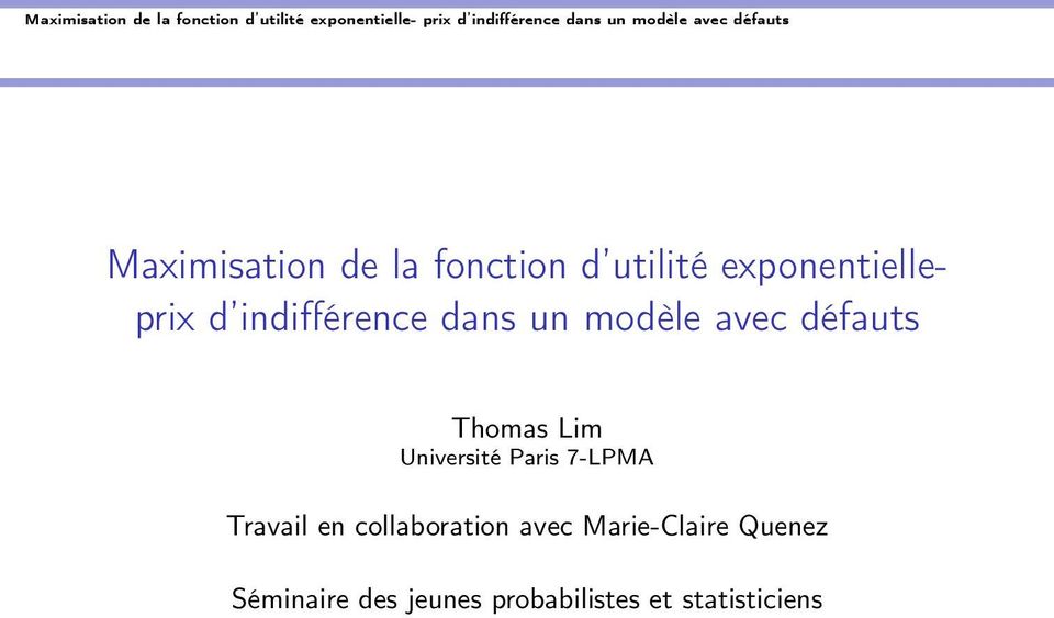 Université Paris 7-LPMA Travail en collaboration avec