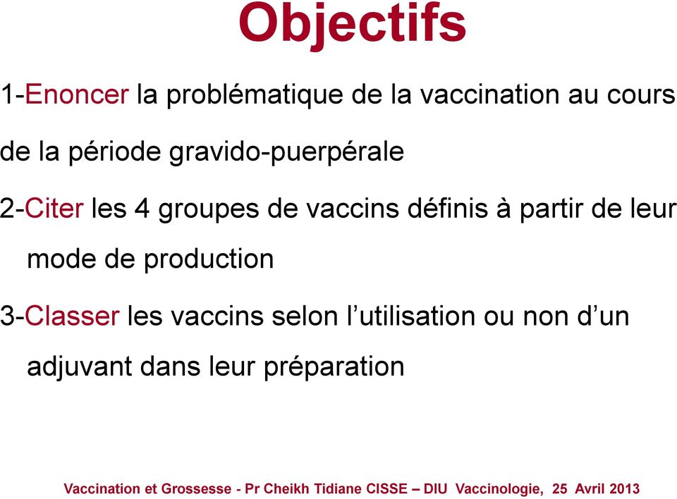 vaccins définis à partir de leur mode de production 3-Classer