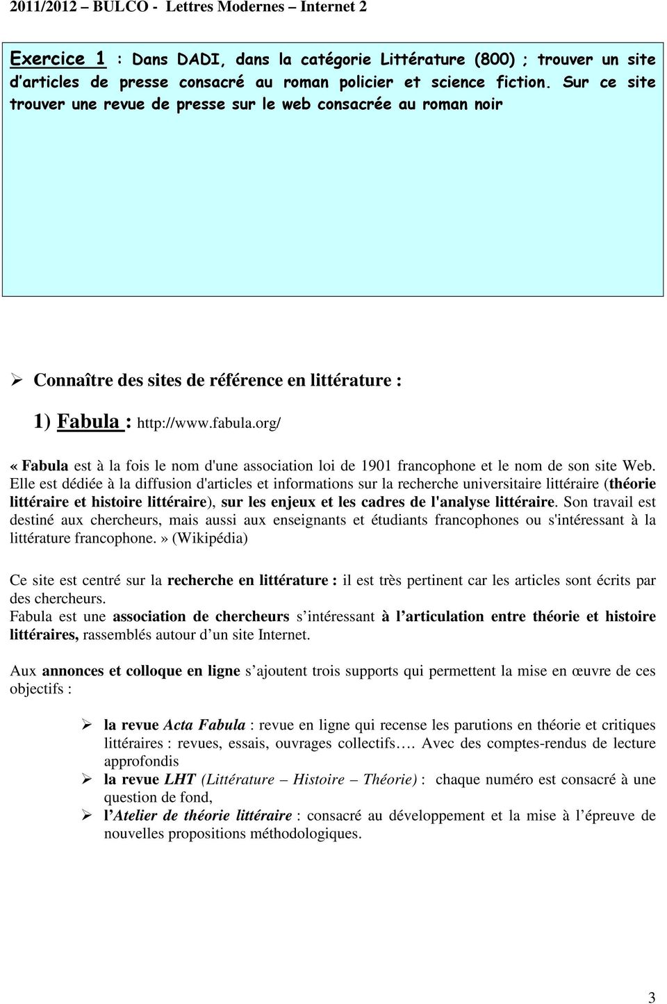org/ «Fabula est à la fois le nom d'une association loi de 1901 francophone et le nom de son site Web.