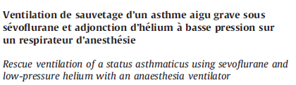 Annales Françaises d Anesthésie et de Réanimation 31 (2012) 821 828 Association hélium-sévoflurane : une thérapeutique de