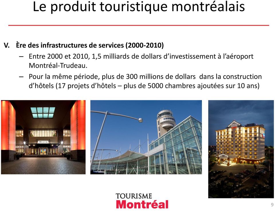 de dollars d investissement à l aéroport Montréal-Trudeau.