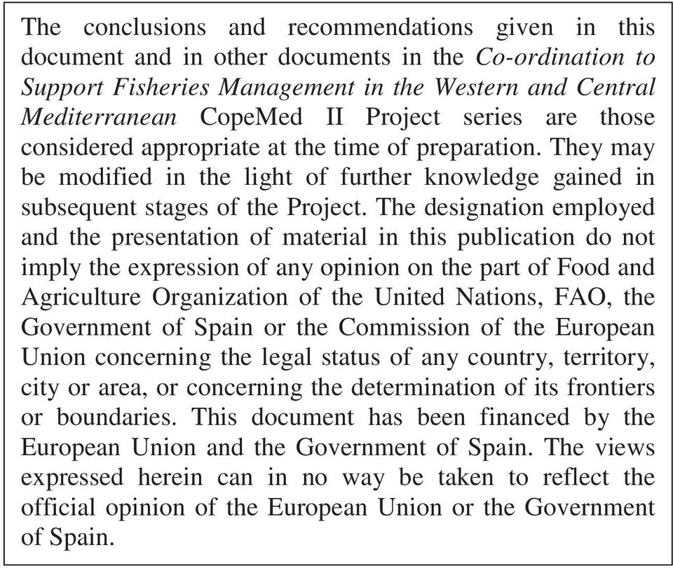 The designation employed and the presentation of material in this publication do not imply the expression of any opinion on the part of Food and Agriculture Organization of the United Nations, FAO,