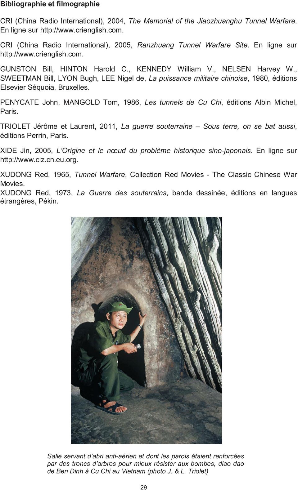 , SWEETMAN Bill, LYON Bugh, LEE Nigel de, La puissance militaire chinoise, 1980, éditions Elsevier Séquoia, Bruxelles.