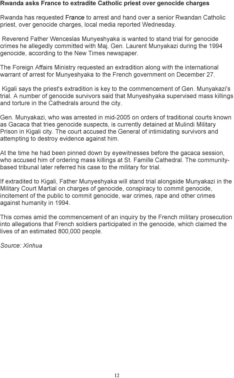 Laurent Munyakazi during the 1994 genocide, according to the New Times newspaper.