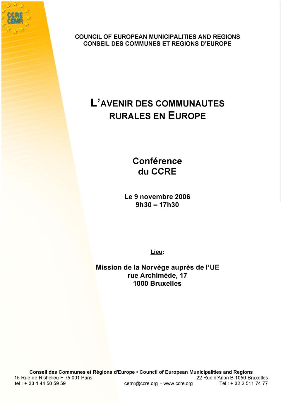 1000 Bruxelles Conseil des Communes et Régions d'europe Council of European Municipalities and Regions 15 Rue de