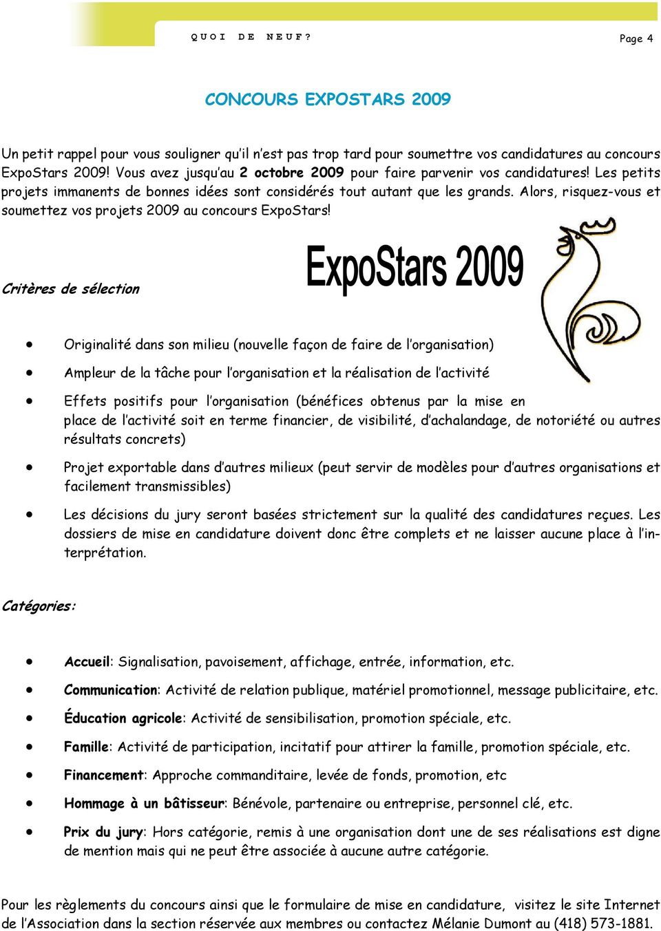 Alors, risquez-vous et soumettez vos projets 2009 au concours ExpoStars!