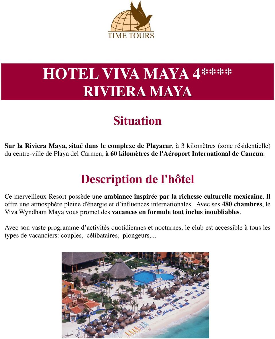 Description de l'hôtel Ce merveilleux Resort possède une ambiance inspirée par la richesse culturelle mexicaine.