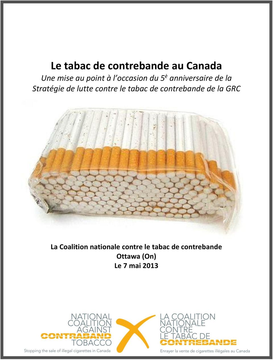 contre le tabac de contrebande de la GRC La Coalition