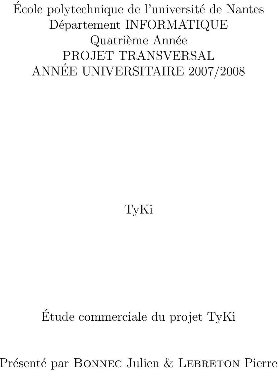 TRANSVERSAL ANNÉE UNIVERSITAIRE 2007/2008 TyKi Étude