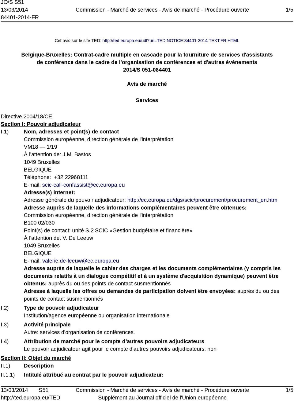 et d'autres événements 2014/S 051-084401 Avis de marché Services Directive 2004/18/CE Section I: Pouvoir adjudicateur I.
