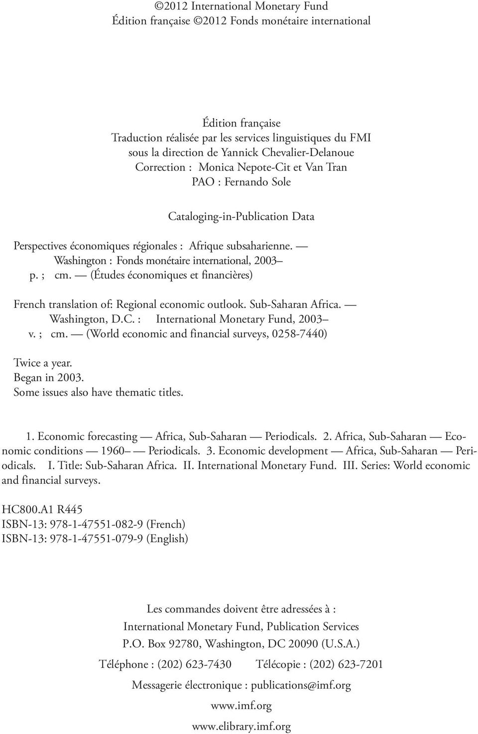 Washington : Fonds monétaire international, 2003 p. ; cm. (Études économiques et financières) French translation of: Regional economic outlook. Sub-Saharan Africa. Washington, D.C.